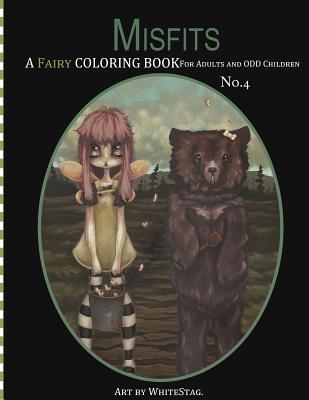 Misfits A Fairy Coloring book for Adults and odd Children - White Stag