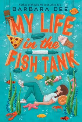 My Life in the Fish Tank - Barbara Dee