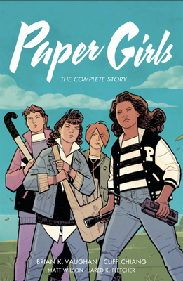 Paper Girls: The Complete Story - Brian K. Vaughan