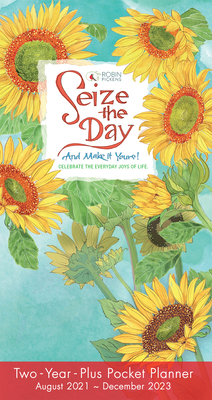 Seize the Day 2022 Two-Year-Plus Monthly Pocket Planner: August 2021 - December 2023 - Robin Pickens