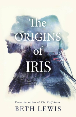 The Origins of Iris - Beth Lewis