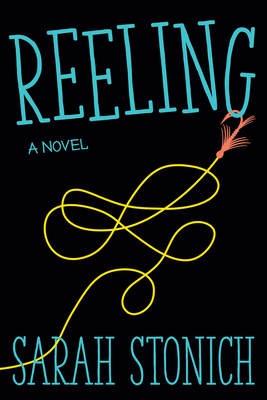 Reeling - Sarah Stonich