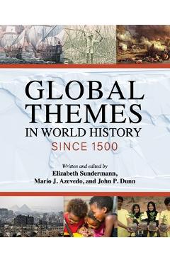 Coperta cărții 'Global Themes in World History since 1500 - Elizabeth Sundermann'