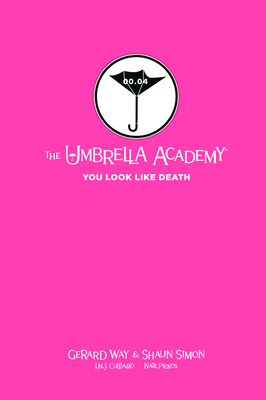 Tales from the Umbrella Academy: You Look Like Death Library Edition - Gerard Way