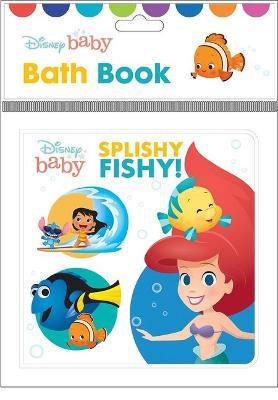 Disney Baby: Splishy Fishy!: Bath Book - Pi Kids