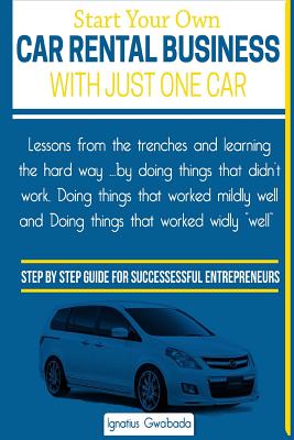 Start Your Own Car Rental Business With Just One Car - Ignatius Gwabada
