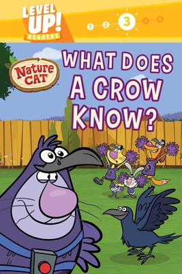 Nature Cat: What Does a Crow Know? (Level Up! Readers): A Beginning Reader Science & Animal Book for Kids Ages 5 to 7 - Spiffy Entertainment