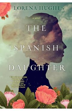 The Spanish Daughter - Lorena Hughes
