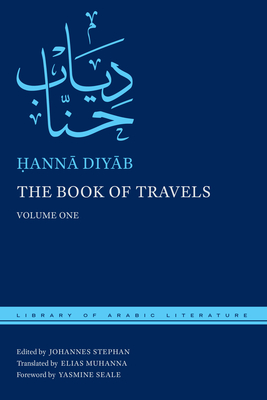 The Book of Travels: Volume One - Ḥannā Diyāb