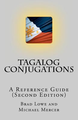 Tagalog Conjugations: A Reference Guide (Second Edition) - Michael Mercer