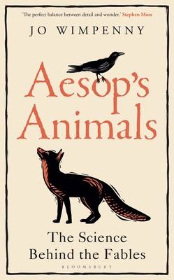Aesop's Animals: The Science Behind the Fables - Jo Wimpenny