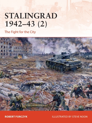 Stalingrad 1942-43 (2): The Fight for the City - Robert Forczyk