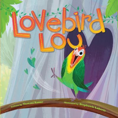 Lovebird Lou - Tammi Sauer