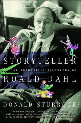 Storyteller: The Authorized Biography of Roald Dahl - Donald Sturrock