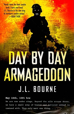 Day by Day Armageddon - J. L. Bourne