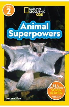 Poza produsului National Geographic Readers: Animal Superpowers (L2) - Andrea Silen