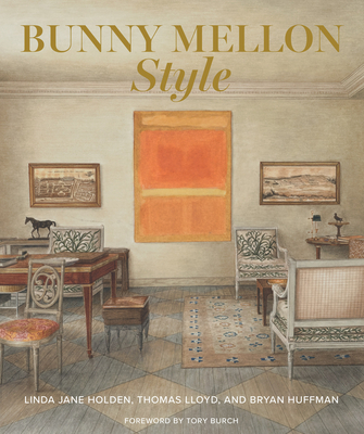 Bunny Mellon Style - Linda Jane Holden