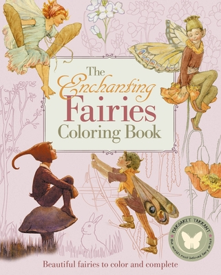 The Enchanting Fairies Coloring Book: Beautiful Fairies to Color and Complete - Margaret Tarrant