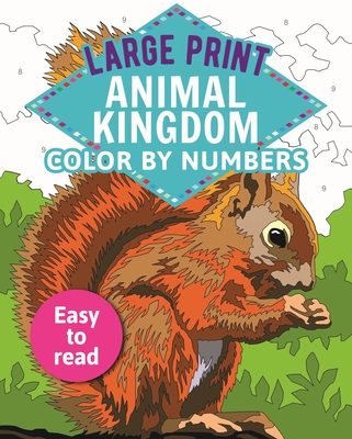 Large Print Animal Kingdom Color by Numbers: Easy to Read - David Woodroffe