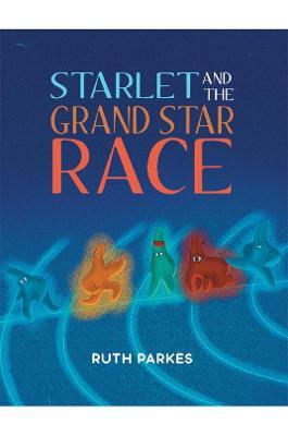 Starlet and the Grand Star Race - Ruth Parkes