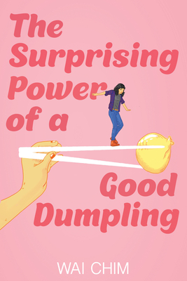The Surprising Power of a Good Dumpling - Wai Chim