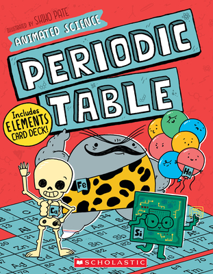 Animated Science: Periodic Table, 2 - Scholastic