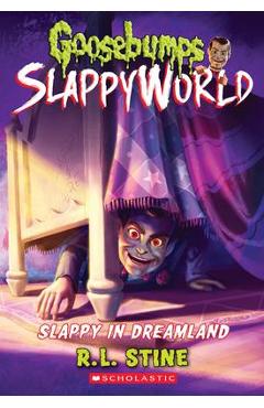 Poza produsului Slappy in Dreamland (Goosebumps Slappyworld #16) - R. L. Stine