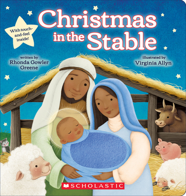 Christmas in the Stable (Touch-And-Feel Board Book) - Rhonda Gowler Greene