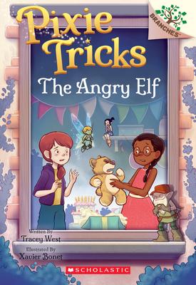The Angry Elf: A Branches Book (Pixie Tricks #5) - Tracey West