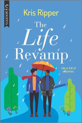 The Life Revamp: An LGBTQ Romcom - Kris Ripper