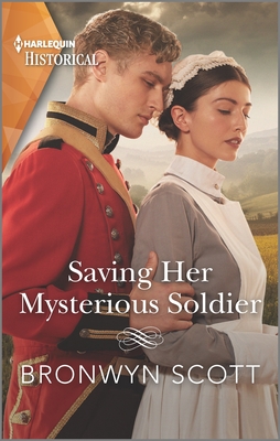 Saving Her Mysterious Soldier - Bronwyn Scott