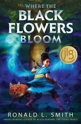 Where the Black Flowers Bloom - Ronald L. Smith