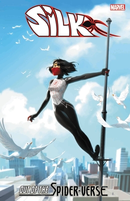 Silk: Out of the Spider-Verse Vol. 3 - Robbie Thompson