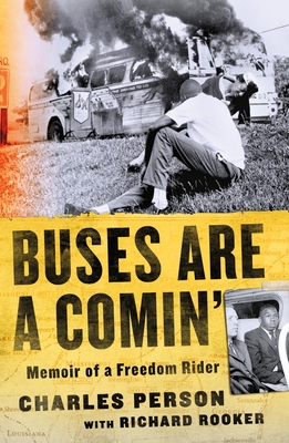 Buses Are a Comin': Memoir of a Freedom Rider - Charles Person