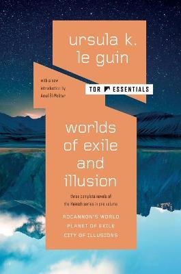 Worlds of Exile and Illusion: Three Complete Novels of the Hainish Series in One Volume--Rocannon's World; Planet of Exile; City of Illusions - Ursula K. Le Guin