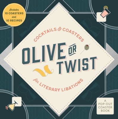 Olive or Twist: Cocktails and Coasters for Literary Libations - Castle Point Books