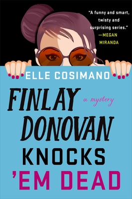 Finlay Donovan Knocks 'em Dead: A Mystery - Elle Cosimano