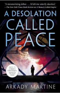 A Desolation Called Peace - Arkady Martine