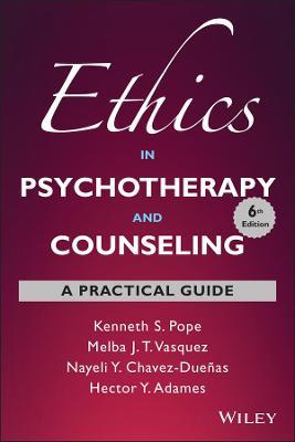 Ethics in Psychotherapy and Counseling: A Practical Guide - Kenneth S. Pope