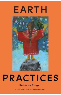 Earth Practices - Rebecca Singer
