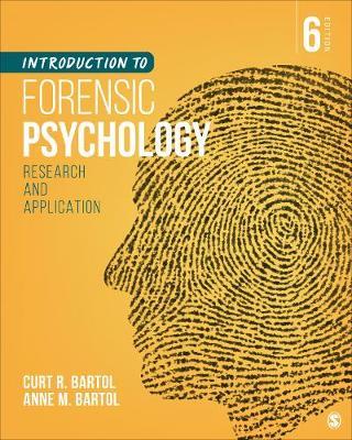 Introduction to Forensic Psychology: Research and Application - Curtis R. Bartol