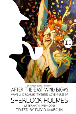 Sherlock Holmes: After the East Wind Blows - David Marcum