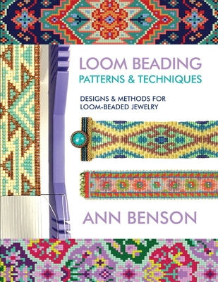 Loom Beading Patterns and Techniques - Ann Benson