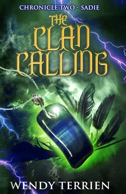 The Clan Calling: Chronicle Two-Sadie in the Adventures of Jason Lex - Wendy Terrien