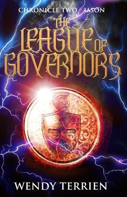 The League of Governors: Chronicle Two-Jason in the Adventures of Jason Lex - Wendy Terrien