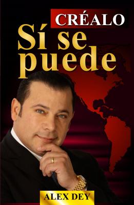 Crealo Si Se Puede - Alex Dey