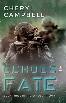 Echoes of Fate: Book Three in the Echoes Trilogy - Cheryl Campbell