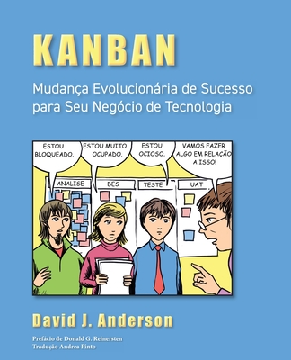 Kanban: Mudan�a Evolucion�ria de Sucesso para seu Neg�cio de Tecnologia - David J. Anderson