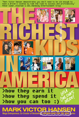The Richest Kids In America - Mark Victor Hansen