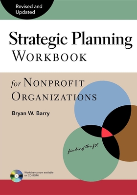 Strategic Planning Workbook for Nonprofit Organizations - Bryan W. Barry